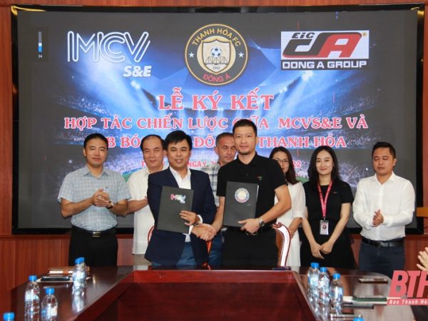 MCV S&E ký kết hợp tác với CLB Đông Á Thanh Hóa
